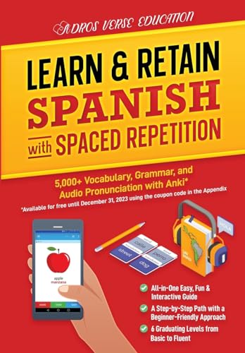 Stock image for Learn & Retain Spanish with Spaced Repetition: 5,000+ Vocabulary, Grammar, & Audio Pronunciation with Anki (Learn & Retain Languages with Spaced Repetition) for sale by SecondSale