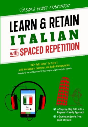 Stock image for Learn Retain Italian with Spaced Repetition: 700+ Anki Notes for Level I with Vocabulary, Grammar, Audio Pronunciation (Learn Retain Languages with Spaced Repetition) for sale by Omega