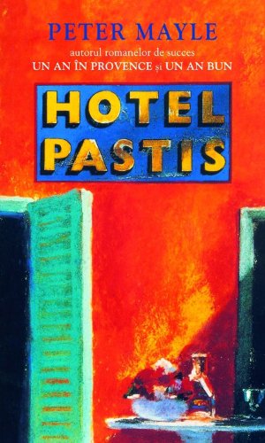 Beispielbild fr Hotel Pastis - Peter Mayle zum Verkauf von medimops