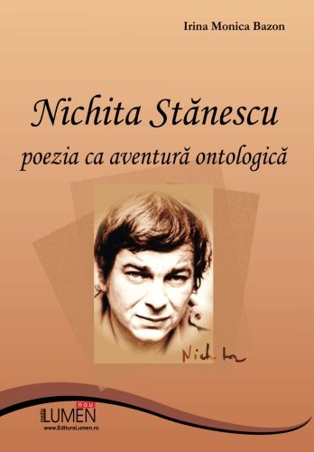 Stock image for Nichita Stanescu-poezia ca aventura ontologica (Romanian Edition) for sale by GF Books, Inc.