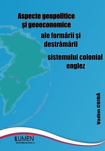 Stock image for Aspecte geopolitice si geoeconomice ale formarii si destramarii sistemului for sale by medimops