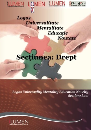 9789731662572: Logos Universalitate Mentalitate Educatie Noutate. Sectiunea Drept. 2011: Volume 2 (Lumen International Conference 2011)