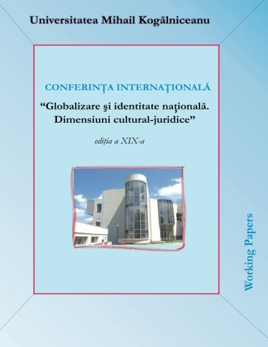 9789731662664: Globalizare si identitate nationala. Dimensiuni cultural-juridice: Conferinta Internationala. Working Papers