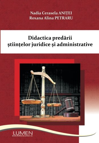 Stock image for Didactica predarii stiintelor juridice si administrative for sale by Revaluation Books