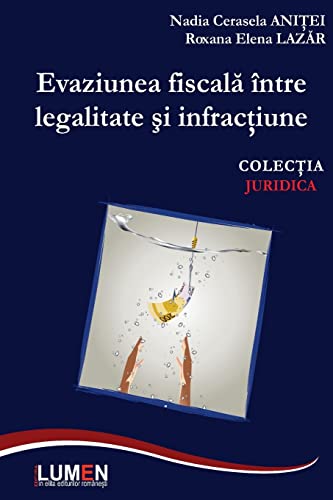Stock image for Evaziunea Fiscala Intre Legalitate Si Infractiune (Romanian Edition) for sale by Lucky's Textbooks
