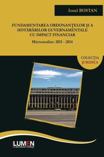 9789731663760: Fundamentarea ordonantelor si a hotararilor guvernamentale cu impact financiar (Romanian Edition)