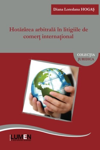 Stock image for Hotararea arbitrala in litigiile de comert international for sale by Revaluation Books