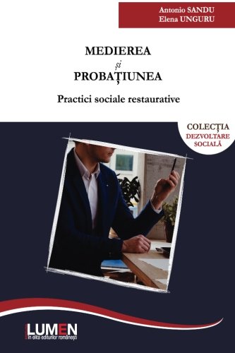 Beispielbild fr Medierea si probatiunea. Practici sociale restaurative zum Verkauf von Revaluation Books