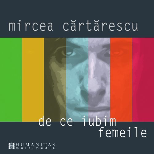 9789731709925: De ce iubim femeile cd - Mircea Cartarescu