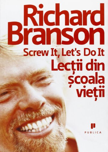 Imagen de archivo de Screw It Lets Do It Lectii Din Scoala Vietii Richard Branson a la venta por Hamelyn