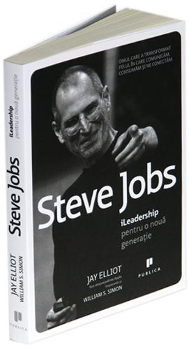 Beispielbild fr Steve Jobs iLeadership pentru o noua generatie - Jay Elliot William S Simon zum Verkauf von medimops