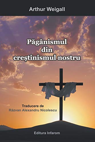 Stock image for Paganismul din crestinismul nostru (Romanian Edition) for sale by Lucky's Textbooks