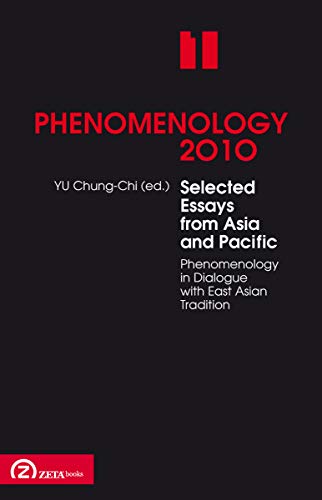 9789731997636: Phenomenology 2010: Selected Essays from Asia and Pacific, volume 1: Phenomenology in Dialogue with East Asian Tradition (Post-Scriptum OPO) (English, German and Chinese Edition)