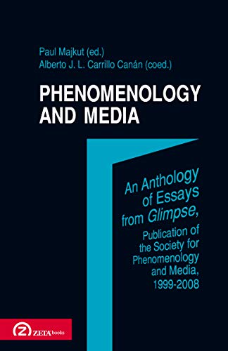 Imagen de archivo de Phenomenology and Media: An Anthology of Essays from Glimpse / Society for Phenomenology and Media a la venta por Gallix