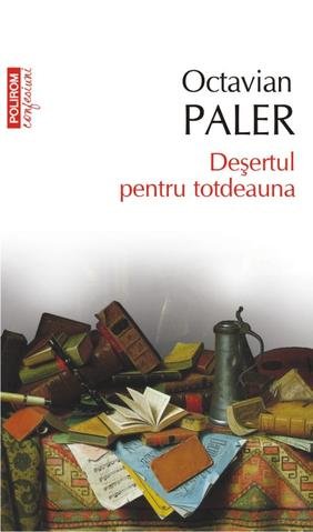 9789732408384: Desertul pentru totdeauna (Romanian Edition)
