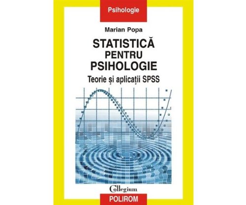 9789734610457: Statistica pentru psihologie Teorie si aplicatii SPSS Marian Popa