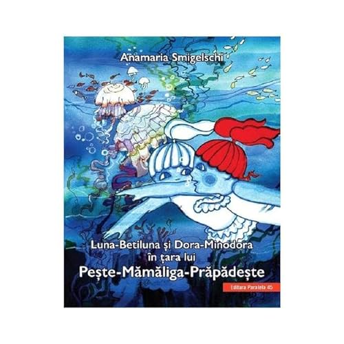Beispielbild fr Luna-Betiluna Si Dora-Minodora In Tara Lui Peste-Mamaliga-Prapadeste zum Verkauf von WorldofBooks