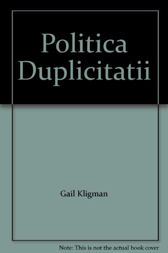 Beispielbild fr Politica duplicita?ii: controlul reproducerii în România lui Ceau?escu zum Verkauf von ThriftBooks-Dallas