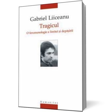 Imagen de archivo de Tragicul. O fenomenologie a limitei si depasirii (Romanian Edition) a la venta por ThriftBooks-Atlanta