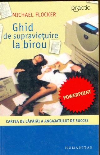 9789735017392: Ghid de supravietuire la birou (Romanian Edition)