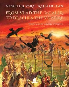 Beispielbild fr From Vlad the Impaler to Dracula the Vampire (Romanian Edition) zum Verkauf von SecondSale