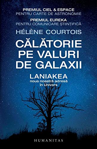 Beispielbild fr CALATORIE PE VALURI DE GALAXII LANIAKEA NOUA NOASTRA ADRESA IN UNIVERS zum Verkauf von Buchpark