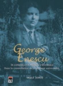 George Enescu. In constelatia muzicii universale