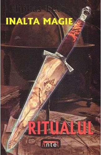 Stock image for Inalta magie. Ritualul - Eliphas Levi (Paperback) for sale by Book Depository International