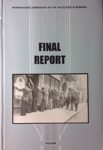 9789736819896: Final Report / International Commission on the Holocaust in Romania - Documents (Comisia Internationala pentru Studierea Holocaustului in Romania - Documente)