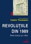 9789736833526: Revolutiile din 1989. Intre trecut si viitor