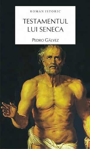Stock image for Testamentul lui Seneca. Roman Istoric. Traducere de Coman Lupu for sale by Hylaila - Online-Antiquariat