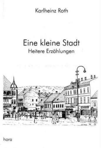 Stock image for Eine kleine Stadt. Heitere Erzhlungen. for sale by Grammat Antiquariat