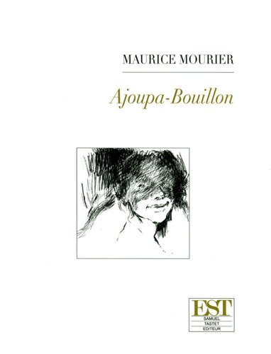 Stock image for Ajoupa-bouillon Mourier, Maurice et Mikhaylova, Maria for sale by BIBLIO-NET