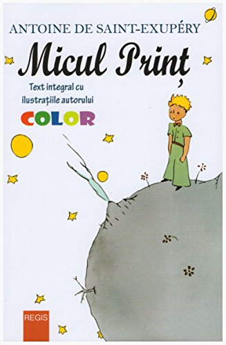 knus butik samling Micul Print (ilustratii Color) (Romanian Edition) - Antoine De  Saint-Exupery: 9789738373938 - AbeBooks