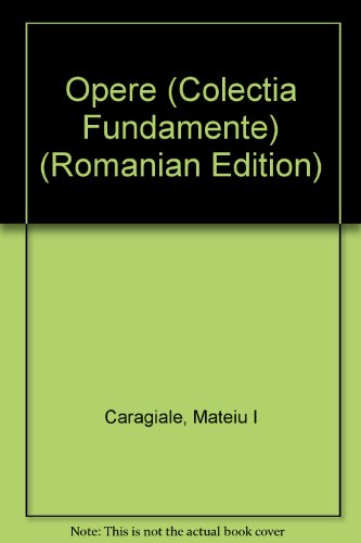Stock image for Opere (Colectia Fundamente) (Romanian Edition) for sale by Ann Becker