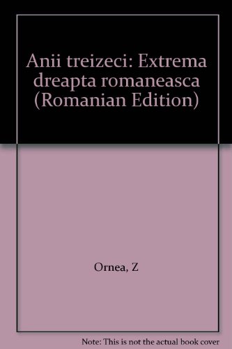 9789739155434: Anii treizeci: Extrema dreaptă românească (Romanian Edition)