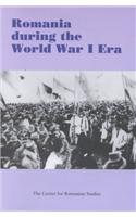 Stock image for Romania During the World War 1 Era: Romania in Epoca Primului Razboi Mondial for sale by Wallace Books
