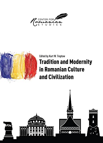 Beispielbild fr Tradition and Modernity in Romanian Culture and Civilization zum Verkauf von Books From California