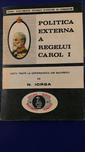 Beispielbild fr Politica extern a Regelui Carol I zum Verkauf von Lektor e.K.