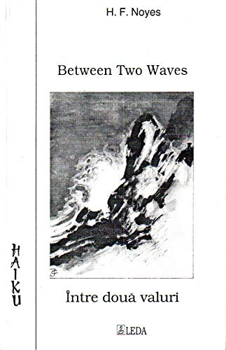 Stock image for Between Two Waves: Intre Doua Valuri for sale by Riverside Books and Prints