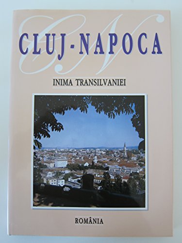 Cluj-Napoca: Inima Transilvaniei