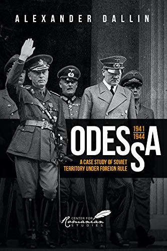 Beispielbild fr Odessa, 1941-1944: A Case Study of Soviet Territory Under Foreign Rule zum Verkauf von Books From California