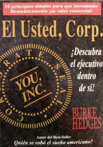 Stock image for Usted, Corp. Descubra el ejecutivo dentro de si (Spanish Edition) for sale by Irish Booksellers