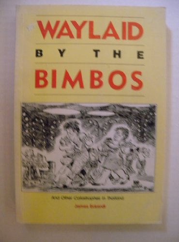 Imagen de archivo de Waylaid By the Bimbos a la venta por Visible Voice Books
