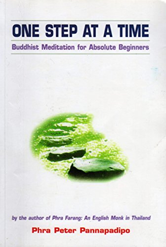 Beispielbild fr One Step at a Time : Buddhist Meditation for Absolute Beginners zum Verkauf von Better World Books