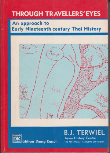 9789742104559: Through travellers' eyes: An approach to early nineteenth-century Thai history
