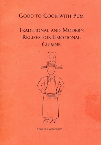 Stock image for Good to Cook with Pum. Traditional and Modern Recipes for Emotional Cu for sale by Hawking Books