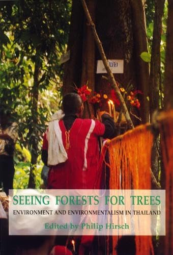 Stock image for Seeing Forests for Trees: Environment and Environmentalism in Thailand for sale by Kennys Bookshop and Art Galleries Ltd.