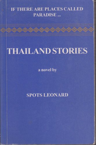 Stock image for THAILAND STORIES a novel for sale by marvin granlund