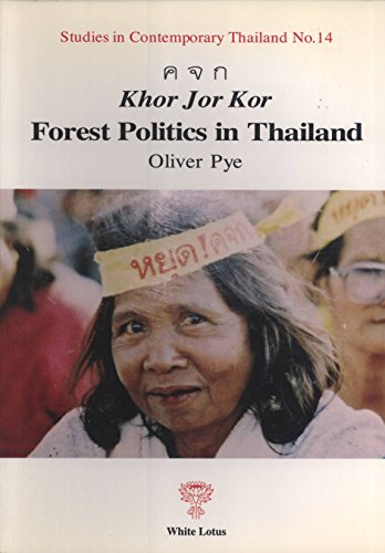 9789744800916: Khor Jor Kor: Forest Politics in Thailand